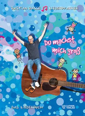 Basse |  Du machst mich groß | Buch |  Sack Fachmedien