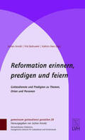 Baltruweit / Arnold / Oxen |  Reformation erinnern, predigen und feiern | Buch |  Sack Fachmedien