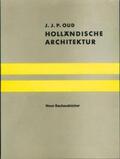 Oud / Wingler |  Holländische Architektur | Buch |  Sack Fachmedien