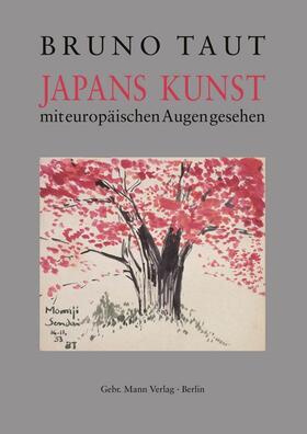 Taut / Speidel | Japans Kunst mit europäischen Augen gesehen | Buch | 978-3-7861-2647-8 | sack.de