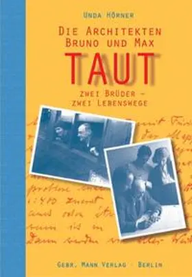 Hörner |  Die Architekten Bruno und Max Taut | Buch |  Sack Fachmedien