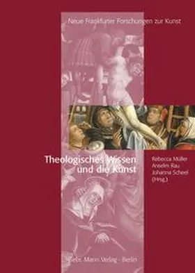 Müller / Rau / Scheel |  Theologisches Wissen und die Kunst | Buch |  Sack Fachmedien