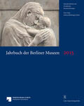 Busche / Ehler / Weick-Joch |  Jahrbuch der Berliner Museen. Jahrbuch der Preussischen Kunstsammlungen. Neue Folge / Jahrbuch der Berliner Museen 57. Band (2015) | Buch |  Sack Fachmedien