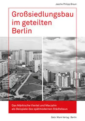 Braun |  Großsiedlungsbau im geteilten Berlin | Buch |  Sack Fachmedien