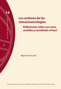 Arce / Aragão / García |  Los archivos de las (etno)musicologícas | Buch |  Sack Fachmedien