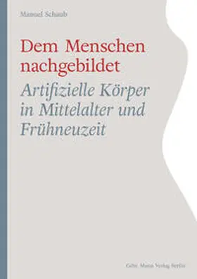 Schaub |  Dem Menschen nachgebildet | Buch |  Sack Fachmedien