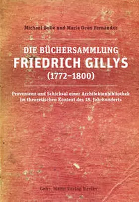 Bollé / Ocón Fernández |  Die Büchersammlung Friedrich Gillys (1772—1800) | eBook | Sack Fachmedien