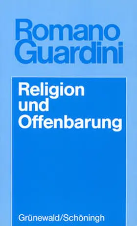 Guardini |  Werke / Religion und Offenbarung | Buch |  Sack Fachmedien
