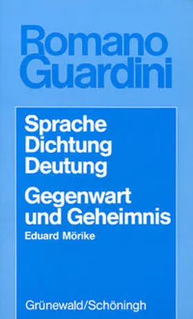 Guardini |  Werke / Sprache - Dichtung - Deutung /Gegenwart und Geheimnis | Buch |  Sack Fachmedien