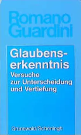 Guardini |  Glaubenserkenntnis | Buch |  Sack Fachmedien