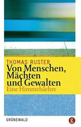 Ruster |  Von Menschen, Mächten und Gewalten | Buch |  Sack Fachmedien