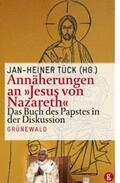 Tück |  Annäherungen an "Jesus von Nazareth" | Buch |  Sack Fachmedien