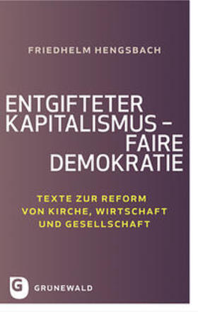 Hengsbach / Emunds / Hahn |  Entgifteter Kapitalismus - faire Demokratie | Buch |  Sack Fachmedien