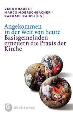 Krause / Moerschbacher / Rauch |  Angekommen in der Welt von heute | Buch |  Sack Fachmedien