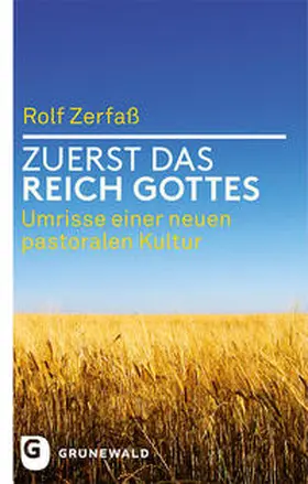 Zerfaß / Hrsg. von Christian Bauer und Ottmar Fuchs / Bauer |  Zuerst das Reich Gottes | Buch |  Sack Fachmedien