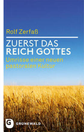 Zerfaß / Hrsg. von Christian Bauer und Ottmar Fuchs / Bauer | Zuerst das Reich Gottes | Buch | 978-3-7867-3017-0 | sack.de