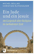 Bollag / Rutishauser |  Ein Jude und ein Jesuit | Buch |  Sack Fachmedien