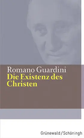 Guardini |  Die Existenz des Christen | Buch |  Sack Fachmedien