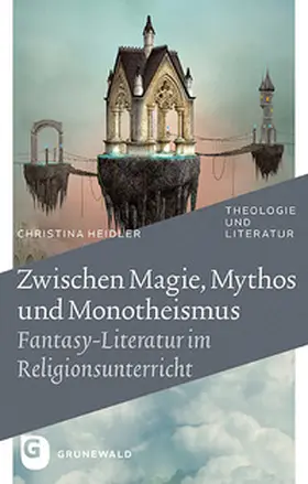 Heidler |  Zwischen Magie, Mythos und Monotheismus | Buch |  Sack Fachmedien