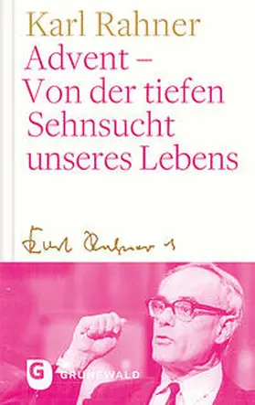 Rahner / Batlogg / Suchla |  Advent - Von der tiefen Sehnsucht unseres Lebens | Buch |  Sack Fachmedien