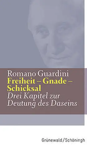 Guardini |  Freiheit - Gnade - Schicksal | Buch |  Sack Fachmedien