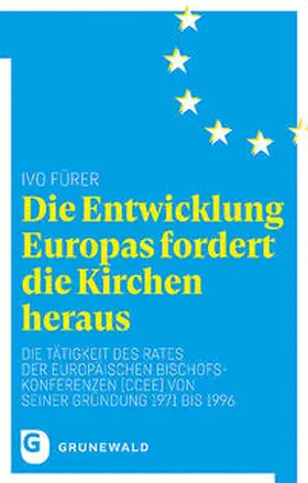 Fürer |  Die Entwicklung Europas fordert die Kirchen heraus | Buch |  Sack Fachmedien