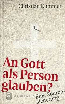 Kummer |  An Gott als Person glauben? | Buch |  Sack Fachmedien