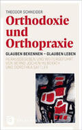 Schneider / Hilberath / Sattler |  Schneider, T: Orthodoxie und Orthopraxie | Buch |  Sack Fachmedien