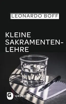 Boff |  Kleine Sakramentenlehre | Buch |  Sack Fachmedien