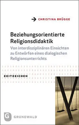 Brügge |  Beziehungsorientierte Religionsdidaktik | Buch |  Sack Fachmedien