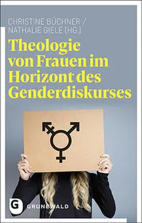 Büchner / Giele |  Theologie von Frauen im Horizont des Genderdiskurses | Buch |  Sack Fachmedien