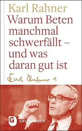 Rahner / Batlogg / Suchla |  Warum Beten macnhmal schwerfällt - und was daran gut ist | Buch |  Sack Fachmedien