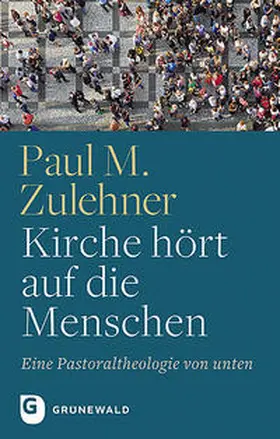 Zulehner |  Kirche hört auf die Menschen | Buch |  Sack Fachmedien