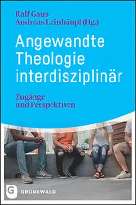 Gaus / Leinhäupl |  Angewandte Theologie interdisziplinär | Buch |  Sack Fachmedien