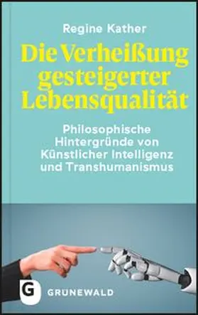 Kather |  Die Verheißung gesteigerter Lebensqualität | Buch |  Sack Fachmedien