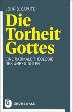 Caputo |  Die Torheit Gottes | Buch |  Sack Fachmedien