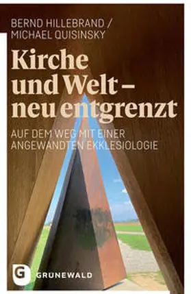 Hillebrand / Quisinsky |  Kirche und Welt - neu entgrenzt | Buch |  Sack Fachmedien