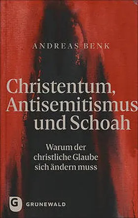 Benk |  Christentum, Antisemitismus und Schoah | Buch |  Sack Fachmedien