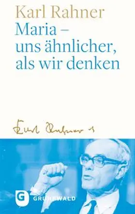 Rahner / Batlogg / Suchla |  Maria - uns ähnlicher, als wir denken | Buch |  Sack Fachmedien