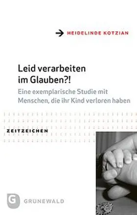 Kotzian |  Leid verarbeiten im Glauben?! | Buch |  Sack Fachmedien