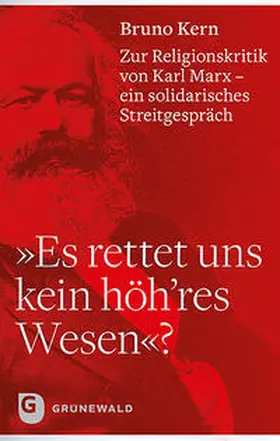 Kern |  Kern, B: "Es rettet uns kein höh'res Wesen"? | Buch |  Sack Fachmedien