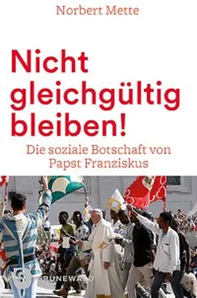 Mette |  Nicht gleichgültig bleiben! | Buch |  Sack Fachmedien