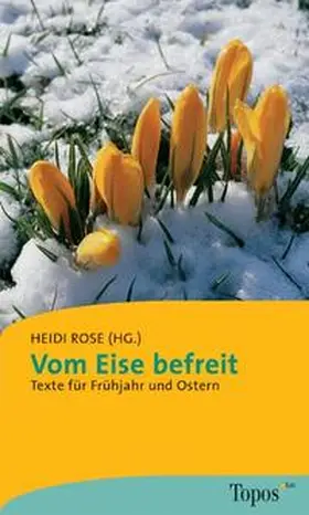 Rose |  Vom Eise befreit | Buch |  Sack Fachmedien