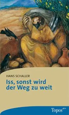Schaller |  Iss, sonst wird der Weg zu weit | Buch |  Sack Fachmedien