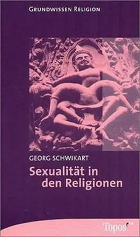 Schwikart |  Sexualität in den Religionen | Buch |  Sack Fachmedien