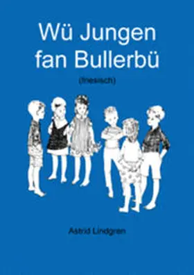Lindgren |  Wü Jungen fan Bullerbü | Buch |  Sack Fachmedien