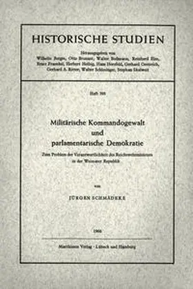 Schmädeke |  Militärische Kommandogewalt und parlamentarische Demokratie | Buch |  Sack Fachmedien