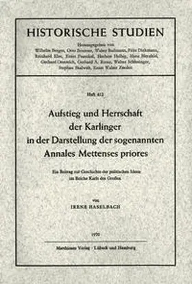 Haselbach |  Aufstieg und Herrschaft der Karlinger in der Darstellung der sogenannten Annales Mettenses priores | Buch |  Sack Fachmedien