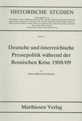 Gemeinhardt |  Deutsche und österreichische Pressepolitik während der Bosnischen Krise 1908/09 | Buch |  Sack Fachmedien