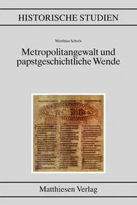 Schrör |  Metropolitangewalt und papstgeschichtliche Wende | Buch |  Sack Fachmedien